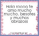 Hola roooo te amo mucho mucho, besotes y muchos abrazoss