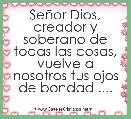 SeÃ±or Dios, creador y soberano de todas las cosas, vuelve a nosotros tus ojos de bondad ....
