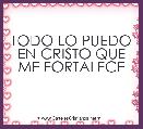 TODO LO PUEDO EN CRISTO QUE ME FORTALECE 