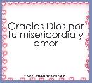 Gracias Dios por tu misericordia y amor
