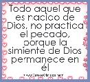 Todo aquel que es nacido de Dios, no practica el pecado, porque la simiente de Dios permanece en Ã©l