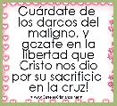 GuÃ¡rdate de 
los dardos del maligno, y gozate en la libertad que Cristo nos dio
por su sacrificio 
en la cruz!