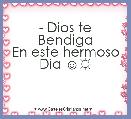 - Dios te Bendiga
En este hermoso DÃ¬a ☺☼