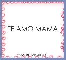 TE AMO MAMA