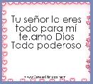 Tu seÃ±or lo eres todo para mÃ­ te.amo Dios Todo poderoso
