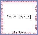 Senor as de j