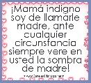 Â¡MamÃ¡ indigno soy de llamarle madre, ante cualquier circunstancia siempre vere en usted la sombra de madre!