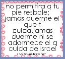 no permitira q tu pie resbale;   jamas duerme el que t cuida.jamas duerme ni se adormece el q cuida de israel 