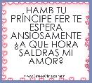 HAMB TU PRÃNCIPE FER TE ESPERA ANSIOSAMENTE Â¿A QUE HORA SALDRAS MI AMOR?