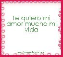 Te quiero mi amor mucho mi vida