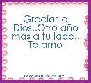 Gracias a Dios..Otro aÃ±o mas a tu lado.. Te amo