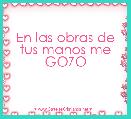 En las obras de tus manos me GOZO