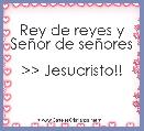 Rey de reyes y SeÃ±or de seÃ±ores

>> Jesucristo!!