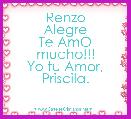         Renzo Alegre
Te AmO mucho!!!
Yo tu Amor, Priscila.
