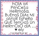 Â hOlA Mi PrInCeSa HeRmoSa, BuEnoS DiAs MI aMoR EsPeRo QuE TenGaS Un HeRmOsO diA .... ♥ ely 