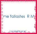 me fallastes  R M