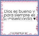 Dios es bueno y para siempre es Su misericordia ♥