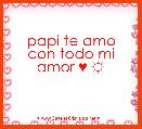 papi te amo con todo mi amor ♥ ☼