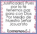 JusiFicadoS Pues por la fÃ© tenemos paz para con Dios Por Medio de Nuestro SeÃ±or Jesucristo

Romanos 5-1
