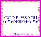 GOD BLESS YOU Ã¢â¢Â¥DESIREEÃ¢â¢Â¥