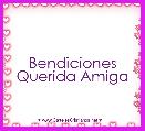 Bendiciones Querida Amiga