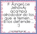 El ÃÂ¡ngel de JehovÃÂ¡ acampa alrededor de los que le temen...
El los defiende... :)