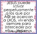 JESUS puede salvar perpetuamente a los que por  ÃÂ©l se acercan a DIOS, viviendo siempre para interceder por ellos.  Hebreos 7:25