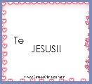 Te                     JESUS!!