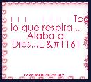 ☆҉❤☆҉‿↗⁀☆҉❤Todo lo que respira... Alaba a Dios...☆҉