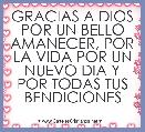 GRACIAS A DIOS POR UN BELLO AMANECER, POR LA VIDA POR UN NUEVO DIA Y POR TODAS TUS BENDICIONES