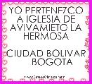  YO PERTENEZCO A IGLESIA DE AVIVAMIETO LA HERMOSA

CIUDAD BOLIVAR      BOGOTA