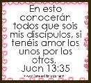 En esto conocerÃ¡n todos que sois mis discÃ­pulos, si tenÃ©is amor los unos por los otros. 
Juan 13:35