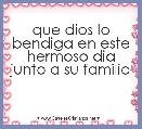 que dios lo bendiga en este hermoso dia junto a su familia 