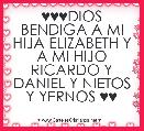 ♥♥♥DIOS BENDIGA A MI HIJA ELIZABETH Y A MI HIJO RICARDO Y DANIEL Y NIETOS Y YERNOS ♥♥