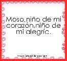 Moso,niÃ±o de mi corazÃ³n,niÃ±o de mi alegrÃ­a.