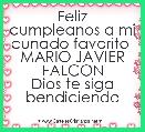 Feliz cumpleanos a mi cunado favorito 
MARIO JAVIER FALCON
Dios te siga bendiciendo