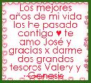 Los mejores aÃ±os de mi vida los he pasado contigo ♥ te amo JosÃ© y gracias x darme dos grandes tesoros Valery y Genesis