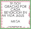 TE DOY GRACIAS POR CADA BENDICION EN MI VIDA JESUS                           MILSA