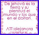 De jehovÃ¡ es la tierra y su plenitud el mundo y los que en el abitan.

          ATT:alejandra 
