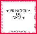 ♥ PRINCESITA
DE
DIOS ♥ 