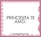 PRINCESITA TE AMO.