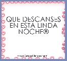 QUE DESCANSES EN ESTA LINDA NOCHEÂ®