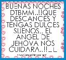 BUENAS NOCHES DTBMM..!!QUE DESCANCES Y TENGAS DULCES SUENOS.. EL ANGEL DE JEHOVA NOS CUIDARA..!!❤❤