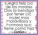 suegra feliz dia de las madres Dios la bendiga por tener ala mujer mas maravillosa y hermosa que tiene como hija Dalia