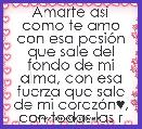 Amarte asÃ­ como te amo con esa pasiÃ³n que sale del fondo de mi alma, con esa fuerza que sale de mi corazÃ³n♥, con todas las r