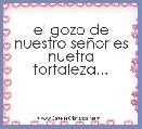 el gozo de nuestro seÃ±or es nuetra fortaleza... 