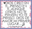 ♥DIOS CREO EN TI...PIENSO EN TI..AUNQUE OTROS NO TE PIENSEN YO TE PIENSO. DIOS DE AMOR MI PRIMER LUGAR...♫ 