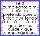 Feliz cumpleaÃ±os a mi cuÃ±ado preferido pues al unico que tengo 😂😂😂 que dios los cuide y que cumpla muchos 