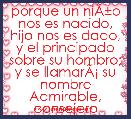 porque un niÃÂ±o nos es nacido, hijo nos es dado, y el principado sobre su hombro; y se llamarÃÂ¡ su nombre Admirable, consejero, Di