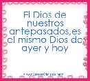 El Dios de nuestros antepasados,es el mismo Dios de ayer y hoy